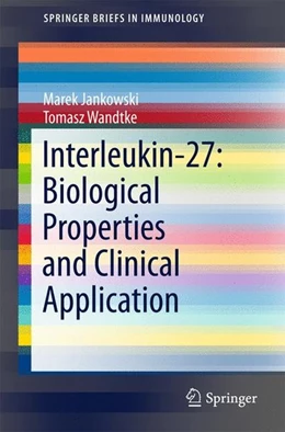 Abbildung von Jankowski / Wandtke | Interleukin-27: Biological Properties and Clinical Application | 1. Auflage | 2016 | beck-shop.de