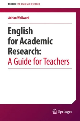Abbildung von Wallwork | English for Academic Research: A Guide for Teachers | 1. Auflage | 2016 | beck-shop.de