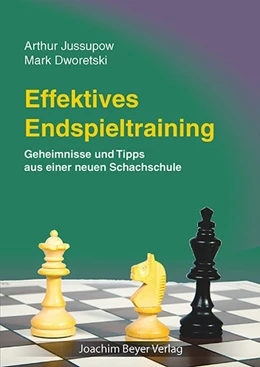 Abbildung von Jussupow / Dworetski | Effektives Endspieltraining | 6. Auflage | 2021 | beck-shop.de