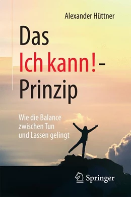 Abbildung von Hüttner | Das Ich kann!-Prinzip | 1. Auflage | 2016 | beck-shop.de