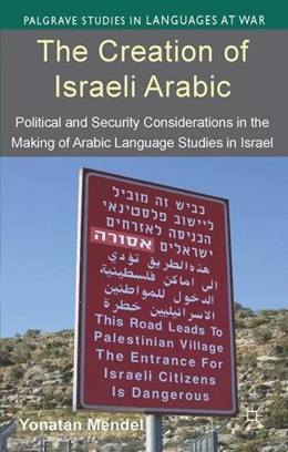 Abbildung von Mendel | The Creation of Israeli Arabic | 1. Auflage | 2015 | beck-shop.de