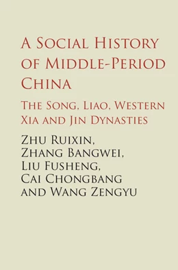 Abbildung von Zhu / Zhang | A Social History of Middle-Period China | 1. Auflage | 2016 | beck-shop.de