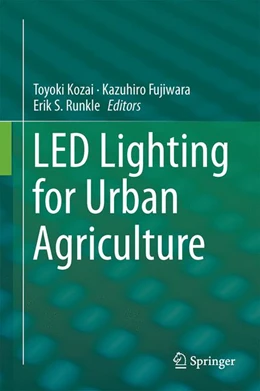 Abbildung von Kozai / Fujiwara | LED Lighting for Urban Agriculture | 1. Auflage | 2016 | beck-shop.de