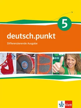 Abbildung von deutsch.punkt 5. Schülerbuch 9. Schuljahr. Differenzierende Ausgabe | 1. Auflage | 2016 | beck-shop.de