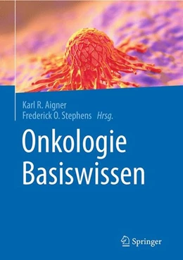 Abbildung von Aigner / Stephens | Onkologie Basiswissen | 1. Auflage | 2016 | beck-shop.de