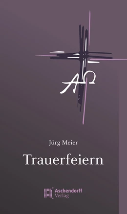 Abbildung von Meier | Trauerfeiern | 2. Auflage | 2020 | 11 | beck-shop.de