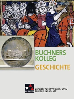 Abbildung von Barth / Schulte | Buchners Kolleg Geschichte S-H Einführungsphase | 1. Auflage | 2016 | beck-shop.de