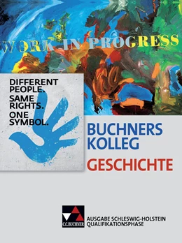 Abbildung von Ahbe / Schulte | Buchners Kolleg Geschichte S-H Qualifikationsphase | 1. Auflage | 2017 | beck-shop.de
