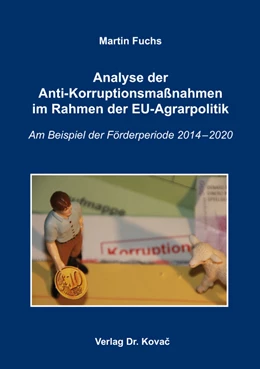 Abbildung von Fuchs | Analyse der Anti-Korruptionsmaßnahmen im Rahmen der EU-Agrarpolitik | 1. Auflage | 2016 | 64 | beck-shop.de