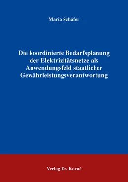 Abbildung von Schäfer | Die koordinierte Bedarfsplanung der Elektrizitätsnetze als Anwendungsfeld staatlicher Gewährleistungsverantwortung | 1. Auflage | 2016 | 8 | beck-shop.de