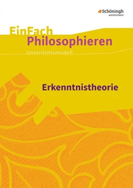 Abbildung von Erkenntnistheorie. EinFach Philosophieren | 1. Auflage | 2017 | beck-shop.de