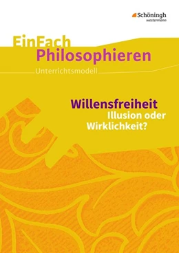 Abbildung von Ruschmeier-Krause | Willensfreiheit. EinFach Philosophieren | 1. Auflage | 2017 | beck-shop.de