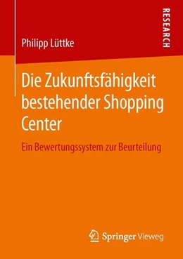 Abbildung von Lüttke | Die Zukunftsfähigkeit bestehender Shopping Center | 1. Auflage | 2016 | beck-shop.de