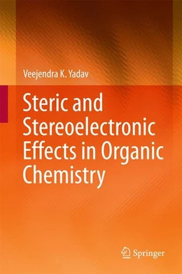 Abbildung von Yadav | Steric and Stereoelectronic Effects in Organic Chemistry | 1. Auflage | 2016 | beck-shop.de