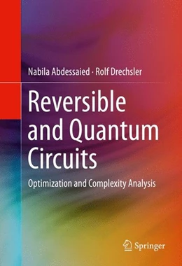 Abbildung von Abdessaied / Drechsler | Reversible and Quantum Circuits | 1. Auflage | 2016 | beck-shop.de