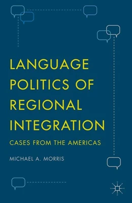 Abbildung von Morris | Language Politics of Regional Integration | 1. Auflage | 2016 | beck-shop.de