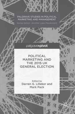 Abbildung von Lilleker / Pack | Political Marketing and the 2015 UK General Election | 1. Auflage | 2016 | beck-shop.de