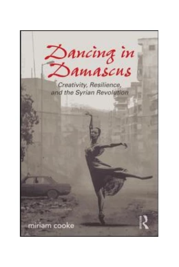 Abbildung von cooke | Dancing in Damascus | 1. Auflage | 2016 | beck-shop.de