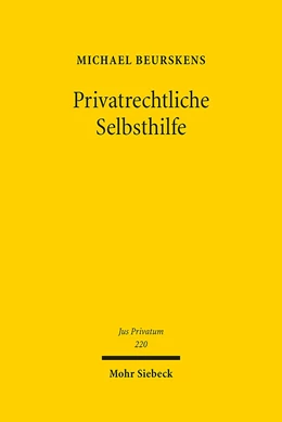 Abbildung von Beurskens | Privatrechtliche Selbsthilfe | 1. Auflage | 2017 | 220 | beck-shop.de