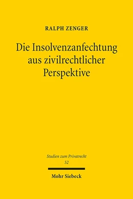 Abbildung von Zenger | Die Insolvenzanfechtung aus zivilrechtlicher Perspektive | 1. Auflage | 2016 | 52 | beck-shop.de
