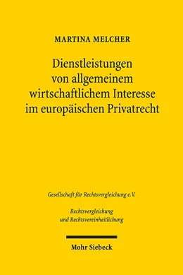Abbildung von Melcher | Dienstleistungen von allgemeinem wirtschaftlichem Interesse im europäischen Privatrecht | 1. Auflage | 2016 | 37 | beck-shop.de