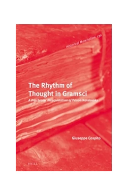 Abbildung von Cospito | The Rhythm of Thought in Gramsci | 1. Auflage | 2016 | 130 | beck-shop.de