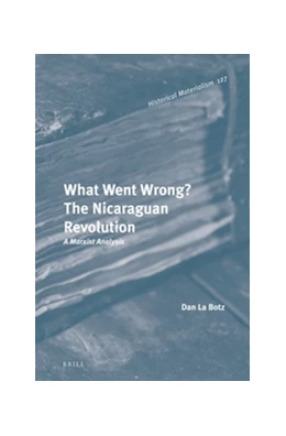 Abbildung von La Botz | What Went Wrong? The Nicaraguan Revolution | 1. Auflage | 2016 | 127 | beck-shop.de