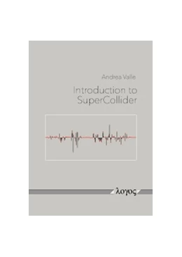 Abbildung von Valle | Introduction to SuperCollider | 1. Auflage | 2016 | beck-shop.de
