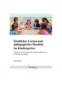 Abbildung von Brandl | Kindliches Lernen und pädagogisches Handeln im Kindergarten | 1. Auflage | 2016 | beck-shop.de