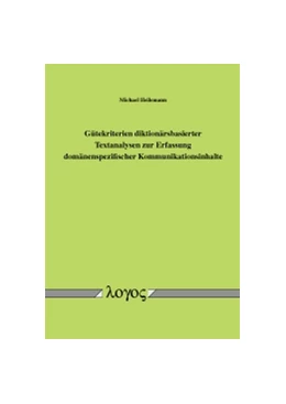 Abbildung von Heilemann | Gütekriterien diktionärsbasierter Textanalysen zur Erfassung domänenspezifischer Kommunikationsinhalte | 1. Auflage | 2016 | beck-shop.de