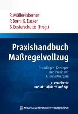 Abbildung von Müller-Isberner / Eucker | Praxishandbuch Maßregelvollzug | 3. Auflage | 2017 | beck-shop.de
