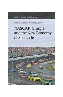 Abbildung von Krier / Swart | NASCAR, Sturgis, and the New Economy of Spectacle | 1. Auflage | 2016 | 92 | beck-shop.de