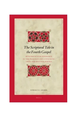 Abbildung von Gerber | The Scriptural Tale in the Fourth Gospel | 1. Auflage | 2016 | 147 | beck-shop.de