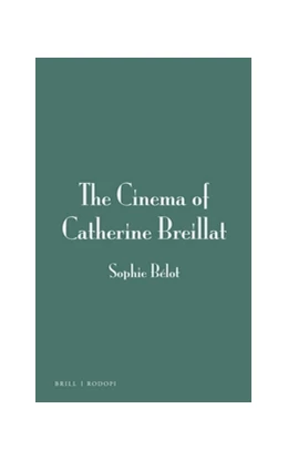Abbildung von Bélot | The Cinema of Catherine Breillat | 1. Auflage | 2017 | 7 | beck-shop.de