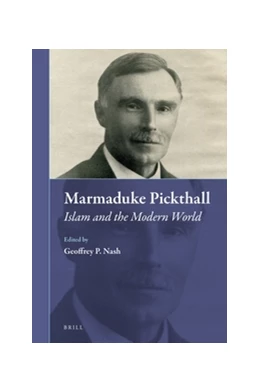 Abbildung von Marmaduke Pickthall: Islam and the Modern World | 1. Auflage | 2016 | 21 | beck-shop.de