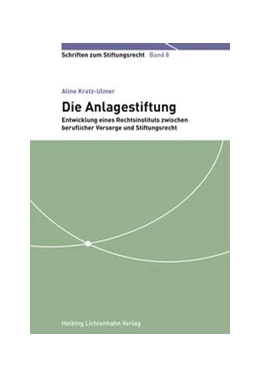 Abbildung von Kratz-Ulmer | Die Anlagestiftung | 1. Auflage | 2016 | Band 8 | beck-shop.de