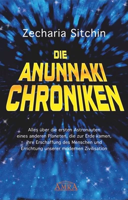 Abbildung von Sitchin | Die Anunnaki-Chroniken | 1. Auflage | 2018 | beck-shop.de