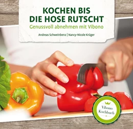 Abbildung von Schweinbenz / Krüger | Kochen bis die Hose rutscht! | 1. Auflage | 2016 | beck-shop.de