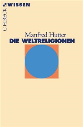 Cover: Hutter, Manfred, Die Weltreligionen