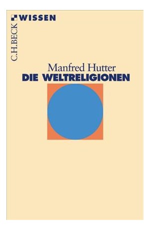 Cover: Manfred Hutter, Die Weltreligionen