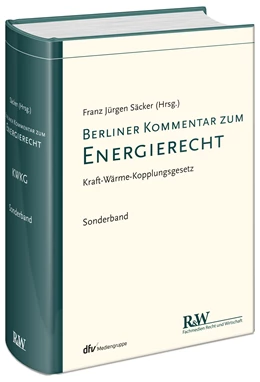 Abbildung von Säcker (Hrsg.) | Berliner Kommentar zum Energierecht, Band 5: Kraft-Wärme-Kopplungsgesetz | 4. Auflage | 2018 | beck-shop.de