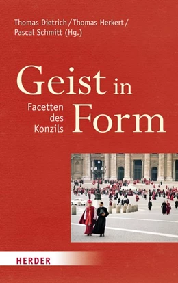 Abbildung von Dietrich / Herkert | Geist in Form - Facetten des Konzils | 1. Auflage | 2016 | beck-shop.de