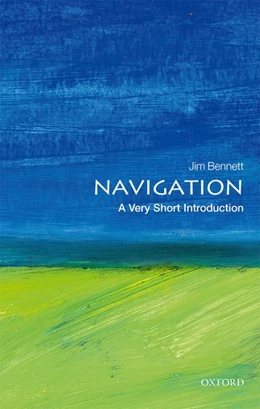 Abbildung von Bennett | Navigation: A Very Short Introduction | 1. Auflage | 2017 | beck-shop.de
