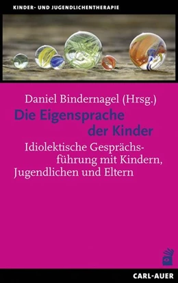 Abbildung von Bindernagel | Die Eigensprache der Kinder | 1. Auflage | 2016 | beck-shop.de
