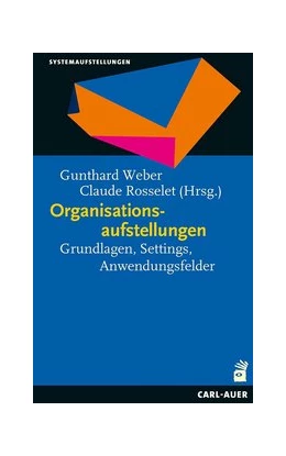 Abbildung von Weber / Rosselet | Organisationsaufstellungen | 1. Auflage | 2016 | beck-shop.de