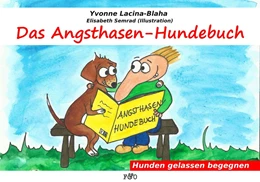 Abbildung von Lacina-Blaha | Das Angsthasen-Hundebuch | 1. Auflage | 2016 | beck-shop.de