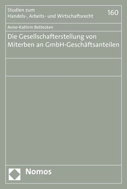 Abbildung von Bettecken | Die Gesellschafterstellung von Miterben an GmbH-Geschäftsanteilen | 1. Auflage | 2016 | beck-shop.de