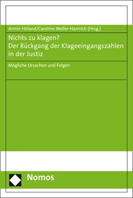 Abbildung von Höland / Meller-Hannich | Nichts zu klagen? Der Rückgang der Klageeingangszahlen in der Justiz | 1. Auflage | 2016 | beck-shop.de
