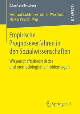 Abbildung von Bachleitner / Weichbold | Empirische Prognoseverfahren in den Sozialwissenschaften | 1. Auflage | 2016 | beck-shop.de