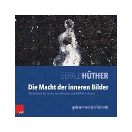 Abbildung von Hüther | Die Macht der inneren Bilder. MP3-CD | 1. Auflage | 2016 | beck-shop.de